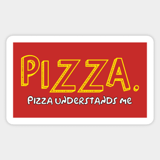 Pizza. Pizza understands me. Sticker